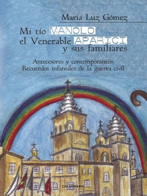 cover image of Mi tío Manolo, el Venerable Aparici y sus familiares